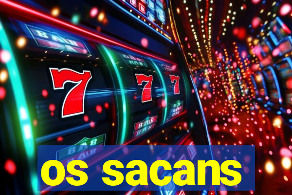 os sacans